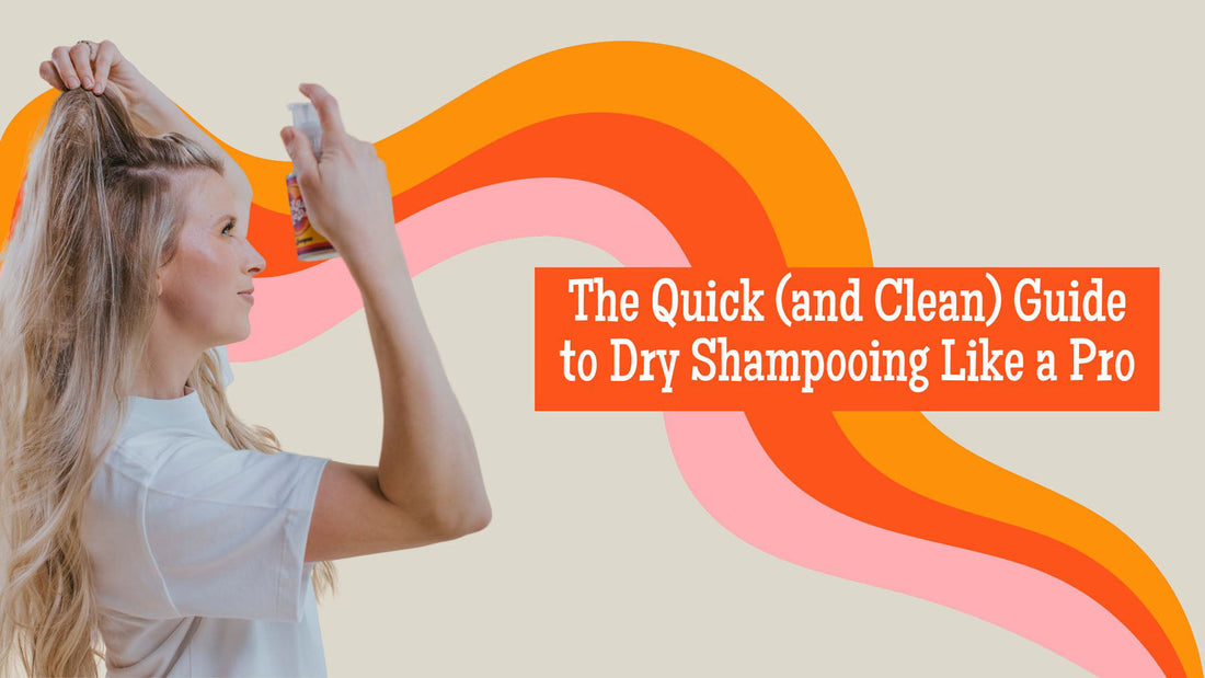 The Quick (and Clean) Guide to Dry Shampooing Like a Pro