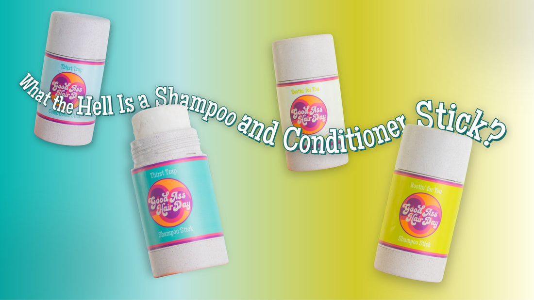 What the Hell Is a Shampoo and Conditioner Stick? Let Me Tell Ya.