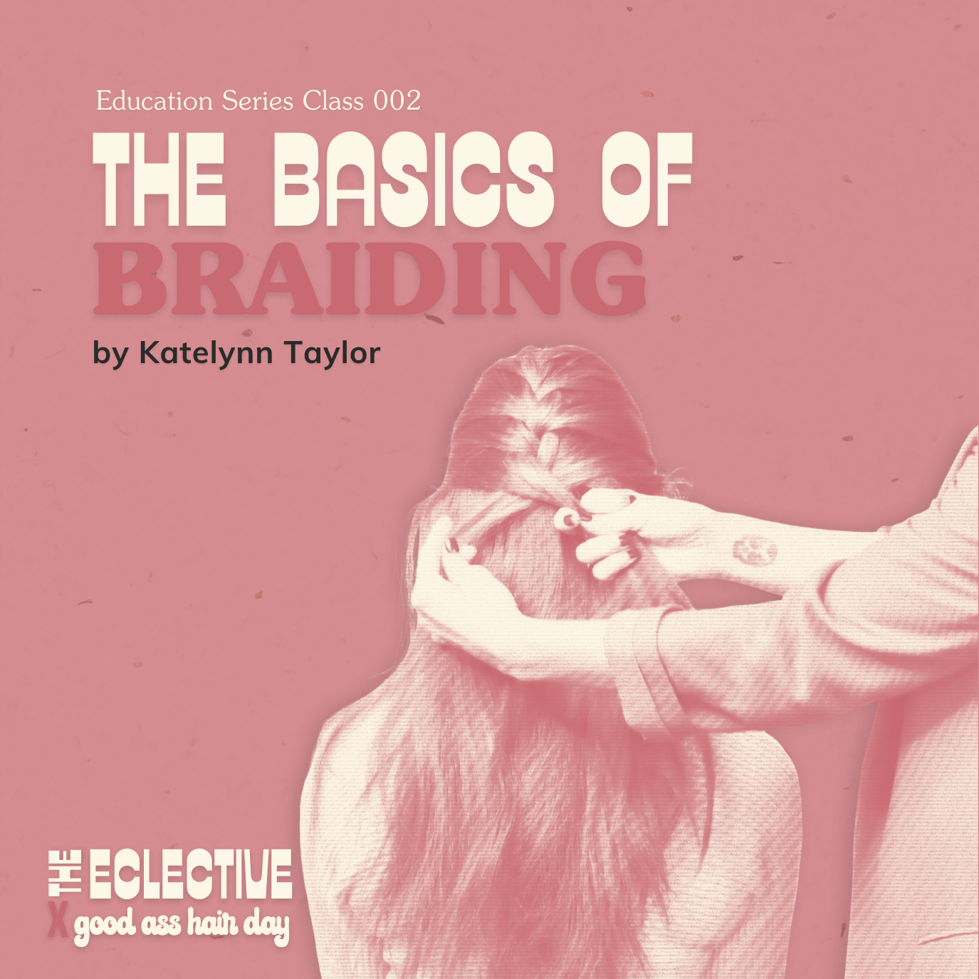 Hair Braiding Class with Katelynn Taylor