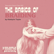 Hair Braiding Class with Katelynn Taylor
