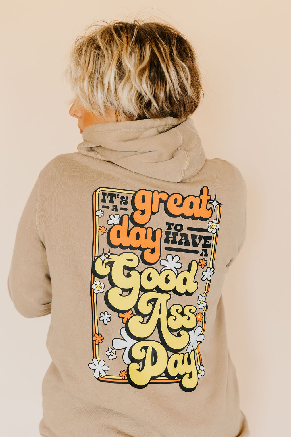 Good Ass Hair Day "It's a great day to have a good ass day" Sweatshirts
